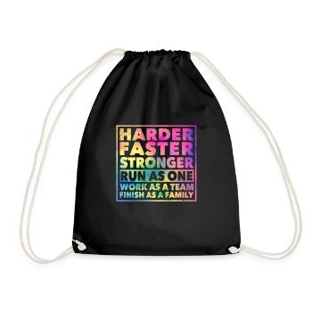 Harder Faster Run Stronger Work Team Goal - Drawstring Bag - black - Front
