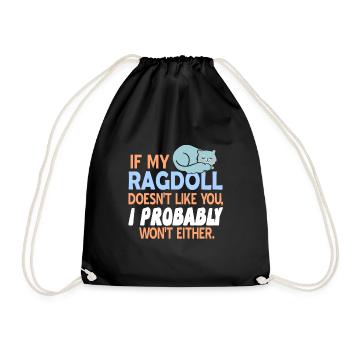 If My Ragdoll Doesn't Like You Funny T-Shirt - Drawstring Bag - black - Front