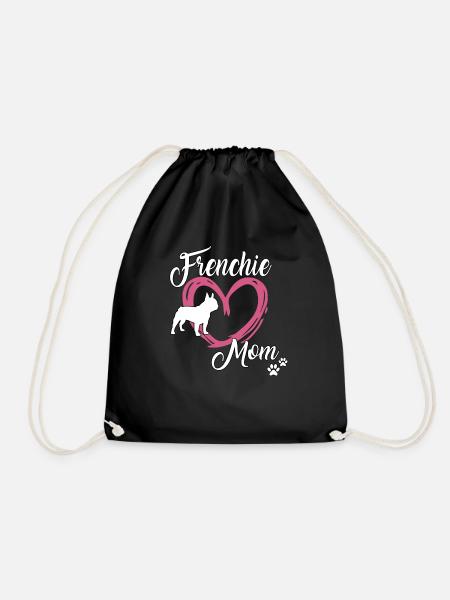Frenchie Mom Französische Bulldogge Frauchen - Turnbeutel - Schwarz