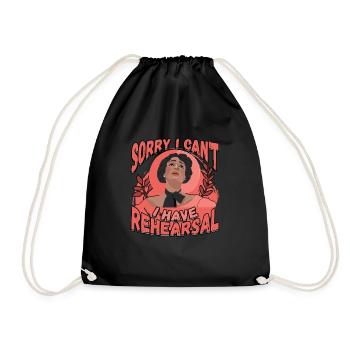 Sorry I Can't I Have Rehearsal Acting Theater - Drawstring Bag - black - Front