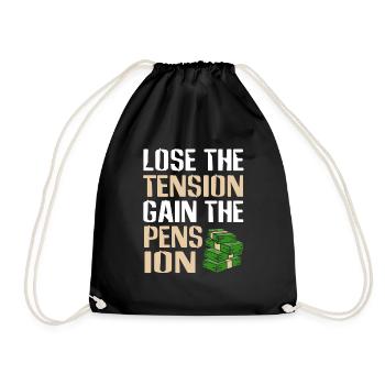 Lose The Tension Gain The Pension Retirement - Drawstring Bag - black - Front