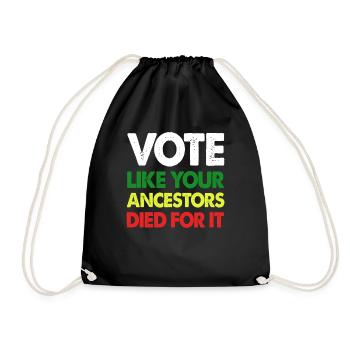 Vote Like Your Ancestors Died Black History BLM - Drawstring Bag - black - Front