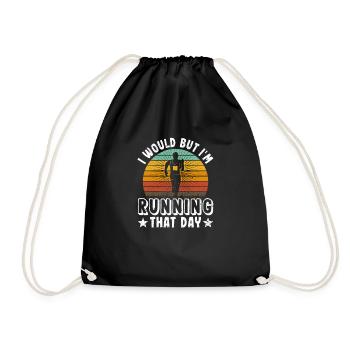 I would, but I'm running that day - Drawstring Bag - black - Front
