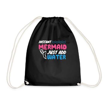 Instant Mermaid Just Add Water - Drawstring Bag - black - Front