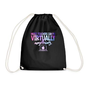 Music Teachers Can Do Virtually Anything Chorus - Drawstring Bag - black - Front