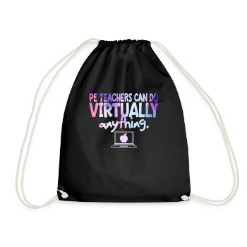 PE Teachers Can Do Virtually Anything Sports - Drawstring Bag - black - Front