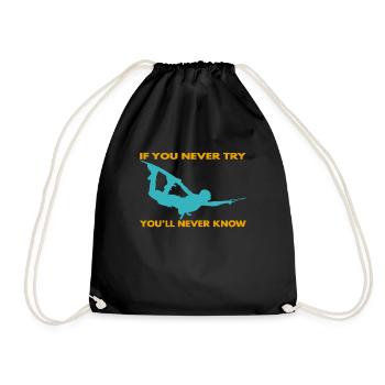 If you never try - you'll never know Lifestyle - Drawstring Bag - black - Front