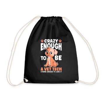 Crazy Enough To Be A Vet Tech - Drawstring Bag - black - Front
