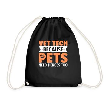 Vet Tech Because Pets Need Heroes Too - Drawstring Bag - black - Front