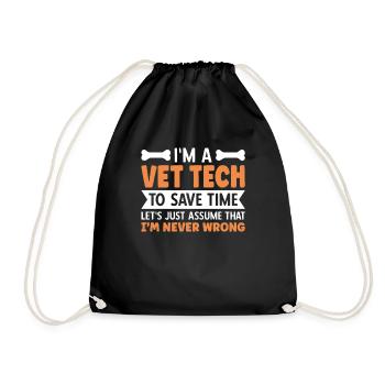 I'm A Vet Tech I'm Never Wrong - Drawstring Bag - black - Front