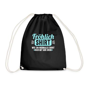 Fröhlich Shirt wie normales Shirt nur mit mir drin - Turnbeutel - Schwarz - Vorne