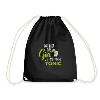 Du bist das Gin zu meinem Tonic - Turnbeutel - Schwarz - Vorne