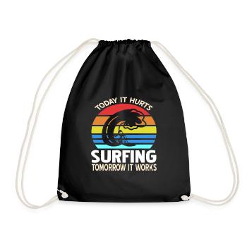 Today It Hurts Tomorrow It Works Surfing Present - Drawstring Bag - black - Front