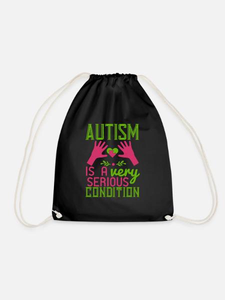 Autismus ist eine sehr ernste Erkrankung - Turnbeutel - Schwarz