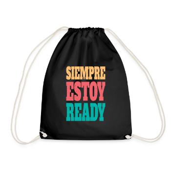 Siempre estoy ready - Drawstring Bag - black - Front