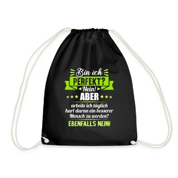 Bin ich perfekt? Nein. Aber arbeite ich daran - Turnbeutel - Schwarz - Vorne