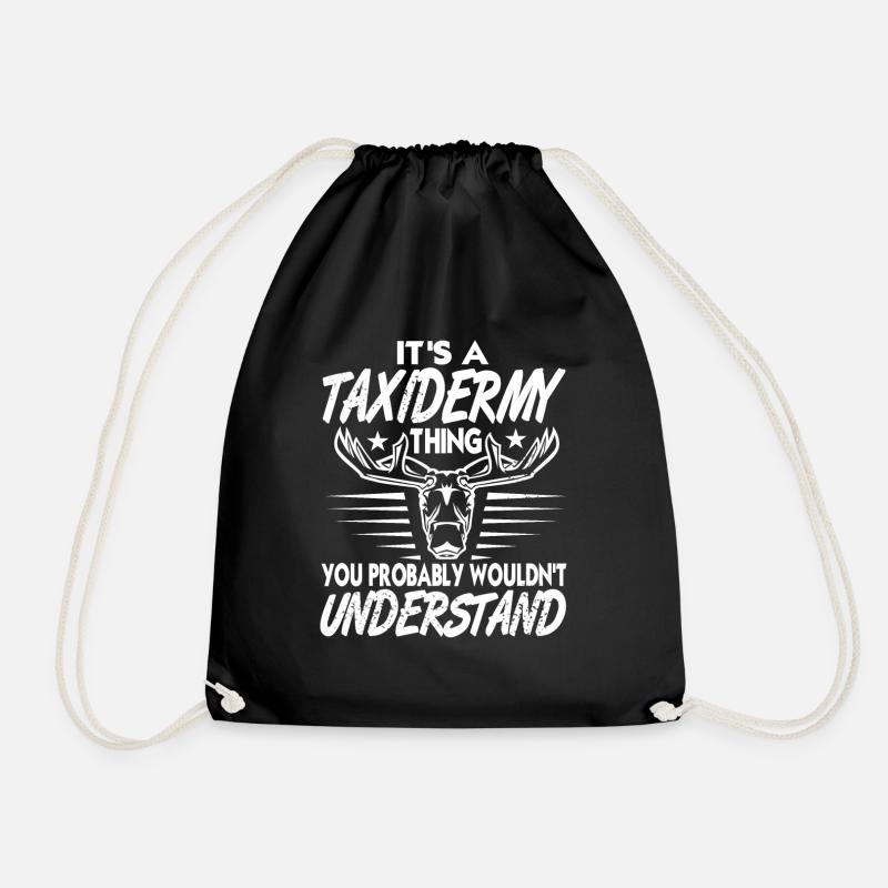 It's a taxidermy thing - you don't understand - Drawstring Bag - black