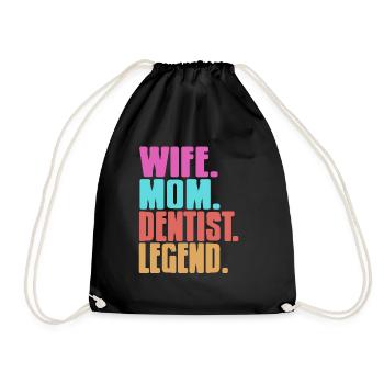 Wife. Mom. Dentist. Legend. Awesome T-Shirt - Turnbeutel - Schwarz - Vorne