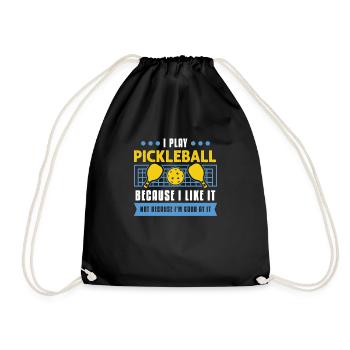I Play Pickleball Because I Like It - Turnbeutel - Schwarz - Vorne