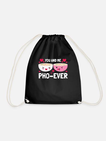 You And Me Pho Ever Vietnamese Pho Soup - Drawstring Bag - black