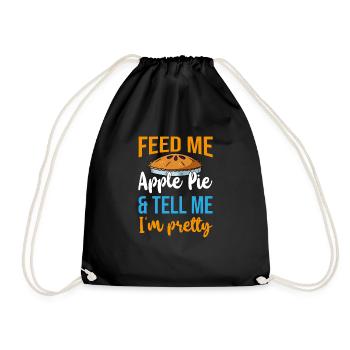 Feed Me Apple Pie Tell Me I'm Pretty Apfelkuchen - Drawstring Bag - black - Front