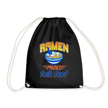 Ramen Paused Talk Fast Funny Ramen Lover Tea - Drawstring Bag - black - Front