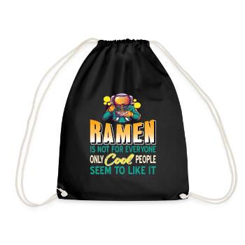 Ramen Is Not For Everyone Cool People Like It - Drawstring Bag - black - Front