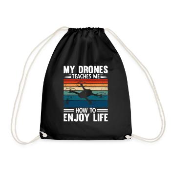My Drones Teaches Me How To Enjoy Life - Drawstring Bag - black - Front