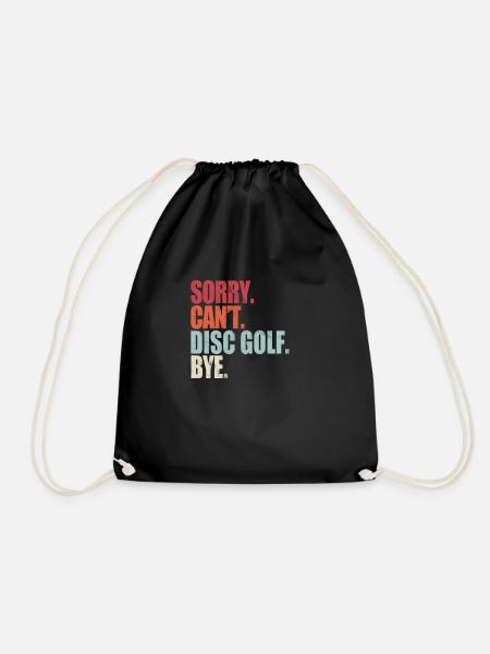 Funny Disc Golf Sorry Can't Disc Golf Bye Disc Gol - Turnbeutel - Schwarz