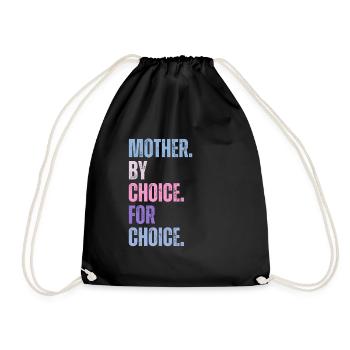 Mother By Choice For Choice Feministin - Turnbeutel - Schwarz - Vorne