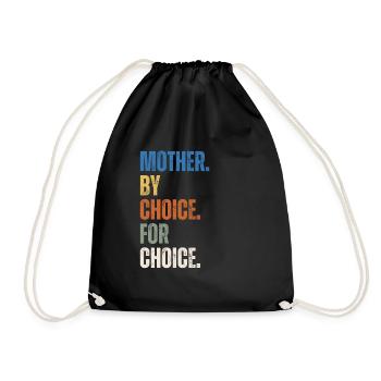 Mother By Choice For Choice Feministin - Turnbeutel - Schwarz - Vorne