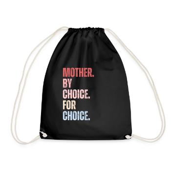 Mother By Choice For Choice Feministin - Turnbeutel - Schwarz - Vorne
