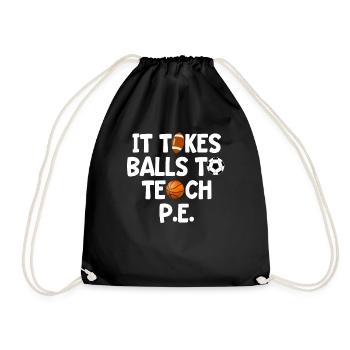 It Takes Balls To Teach PE - Drawstring Bag - black - Front