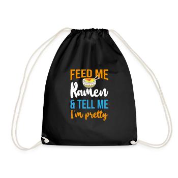 Feed Me Ramen And Tell Me I'm Pretty - Ramen Love - Drawstring Bag - black - Front