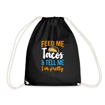 Feed Me Tacos And Tell Me I'm Pretty, Taco Liebe - Turnbeutel - Schwarz - Vorne