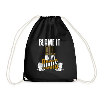 Blame It All On My Boots - Drawstring Bag - black - Front