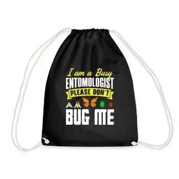 Entomology Entomologist Insects Bugs Please Dont - Turnbeutel - Schwarz - Vorne