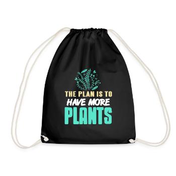 The Plan Is To Have More Plants Funny T-Shirt - Turnbeutel - Schwarz - Vorne