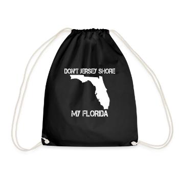 Don't Jersey Shore My Florida - Drawstring Bag - black - Front