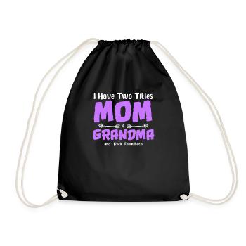 I Have Two Titles Mom And Grandma And I Rock Both - Sac de sport léger - noir - Devant
