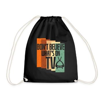 Believe Whats On TV - Drawstring Bag - black - Front