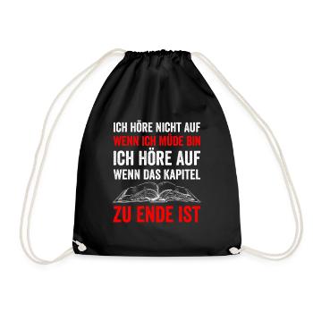 Ich Höre Nicht Auf Wenn Ich Müde Bin Bücher Lesen - Turnbeutel - Schwarz - Vorne
