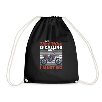 Motocross Enduro Biker My Dirt Bike Is Calling And - Drawstring Bag - black - Front