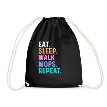 Eat Sleep Walk Mops Repeat - Drawstring Bag - black - Front
