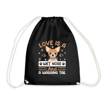 Chihuahua Love Is Wet Nose Wagging Tail Funny Dog - Turnbeutel - Schwarz - Vorne