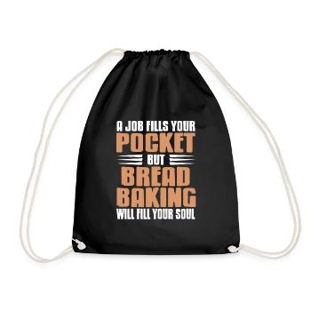 Bread Baking Will Fill Your Soul Awesome Baker - Drawstring Bag - black - Front