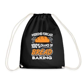 Weekend Forecast 100% Chance Of Bread Baking - Drawstring Bag - black - Front