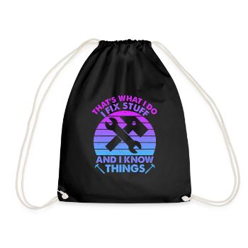 That's What I Do I Fix Stuff And I Know Things - Drawstring Bag - black - Front