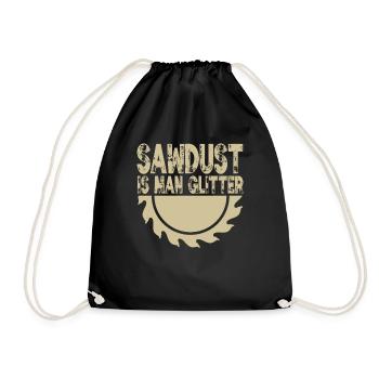 Sawdust Is Man Glitter Funny Woodworking - Drawstring Bag - black - Front
