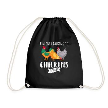 I'm Only Talking To Chickens Today Funny Chicken L - Turnbeutel - Schwarz - Vorne